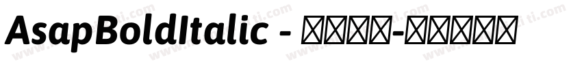 AsapBoldItalic - 开源字体字体转换